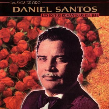 Daniel Santos Ciego Amor