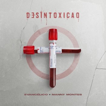 Evangelico feat. Manny Montes Desintoxicao