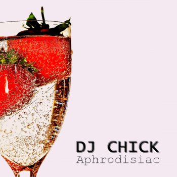 DJ Chick Aphrodisiac (Sergio Sergi Remix)