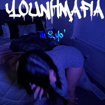 YOUNH MAFIA - Tu & Yo ‘