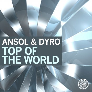 Ansol & Dyro Top of the World (Edit)