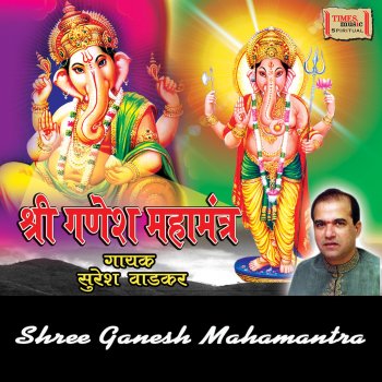 Suresh Wadkar Om Gan Ganapataye Namho Namha
