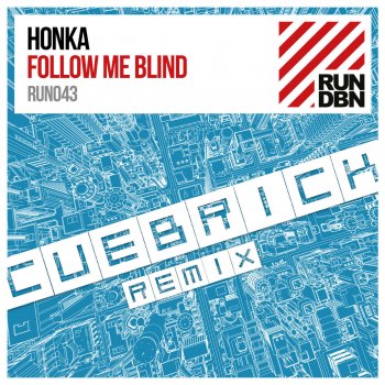 Honka Follow Me Blind - Cuebrick Remix