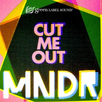 MNDR Cut Me Out