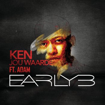 Early B feat. ADAM Ken Jou Waarde