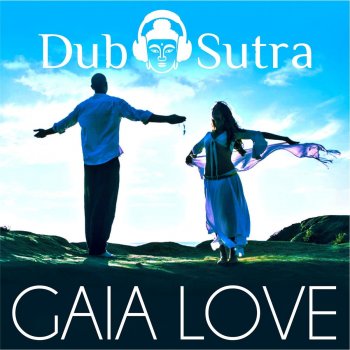 Исполнитель Dub Sutra, альбом Gaia Love