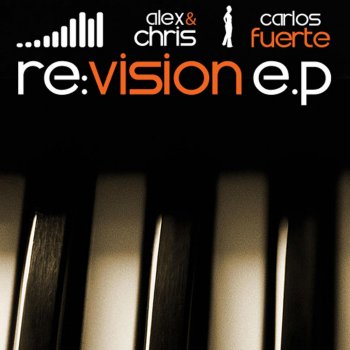 Alex & Chris feat. Carlos Fuerte Re Vision 2