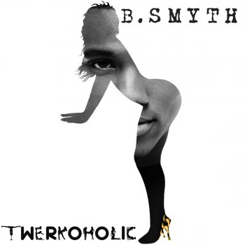 B. Smyth Twerkoholic