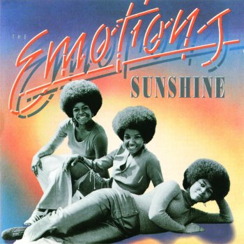 The Emotions Ain't No Sunshine