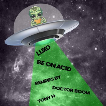 Luxo Be On Acid