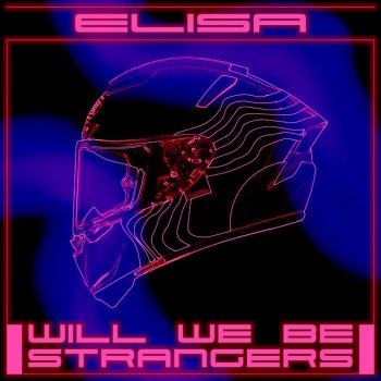 Elisa Will We Be Strangers