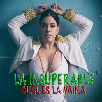 La Insuperable Cual Es la Vaina