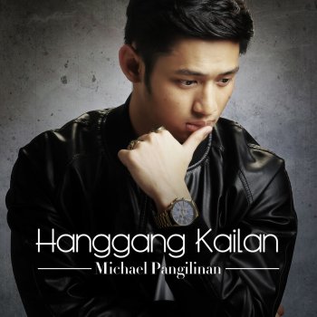 Michael Pangilinan Hanngang Kailan