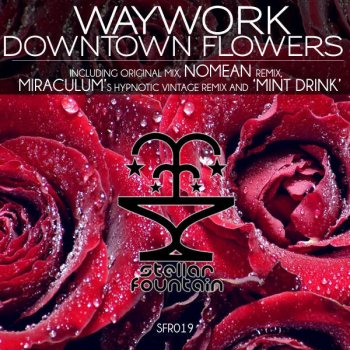 Исполнитель WayWork, альбом Downtown Flowers