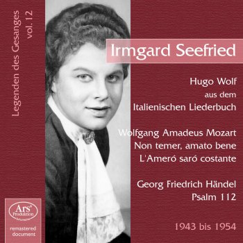 Wolfgang Amadeus Mozart, Irmgard Seefried, Wolfgang Schneiderhan, Wiener Symphoniker & Ferdinand Leitner Non piu, tutto ascoltai … Non temer, amato bene, K. 490