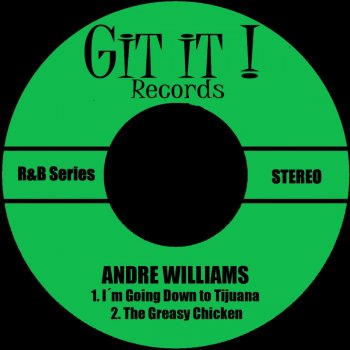 Andre Williams I´m Going Down to Tijuana