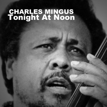 Charles Mingus Invisible Lady