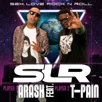 Arash feat. Tpain Sex Love Rock N Roll (SLR) (Radio Edit)