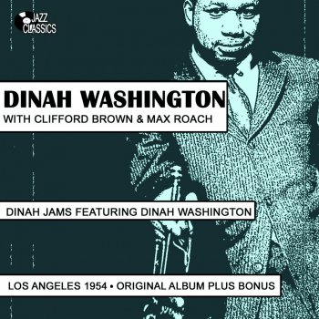 Dinah Washington with Clifford Brown My Funny Valentine Don't Worry 'Bout Me Bess, You Is My Woman Now It Might As Well Be Spring