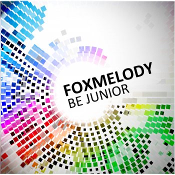 Исполнитель Foxmelody, альбом Be Junior