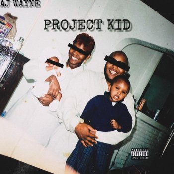 AJ WAYNE Project Kid