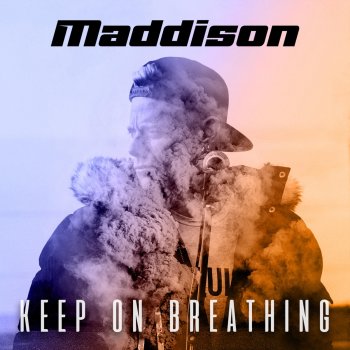 Исполнитель Maddison, альбом Keep on Breathing
