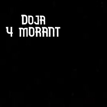 Doja 4 Morant Better Luck Next Time