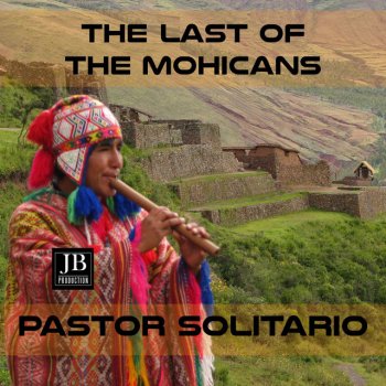 Исполнитель Pastor Solitario, альбом The Last of the Mohicans