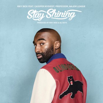 Riky Rick feat. Cassper Nyovest, Professor, Major League & Ali Keys Stay Shining