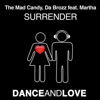 The Mad Candy feat. Martha & Da Brozz Surrender - Extended Mix