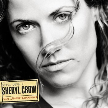 Sheryl Crow There Goes the Neighborhood