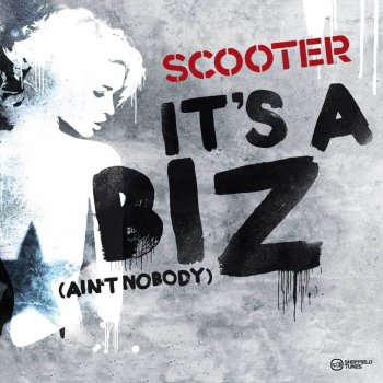 Scooter It's A Biz [Ain't Nobody] - Extended