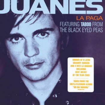 Juanes La Paga (Duet with Taboo from Black Eyed Peas)