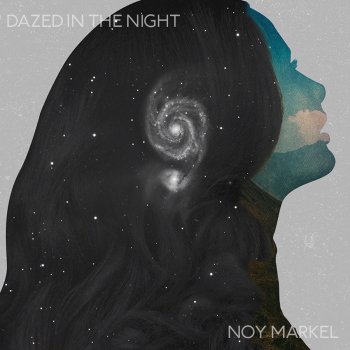 Noy Markel Dazed in the Night