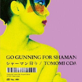 Исполнитель 小田朋美, альбом Go Gunning For Shaman (+2 bonus track)