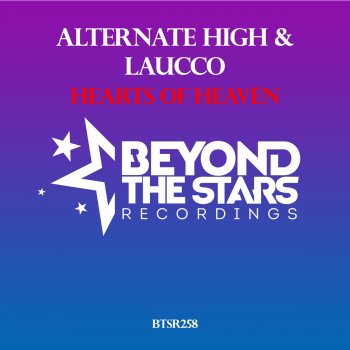 Alternate High feat. Laucco Hearts of Heaven