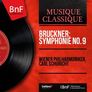 Исполнитель Wiener Philharmoniker feat. Carl Schuricht, альбом Bruckner: Symphonie No. 9 (Mono Version)