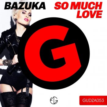 Bazuka So Much Love - Original Mix