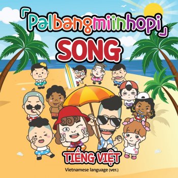 H.m.s Palbangmiinhopi Song (Vietnamese Version, Edit)