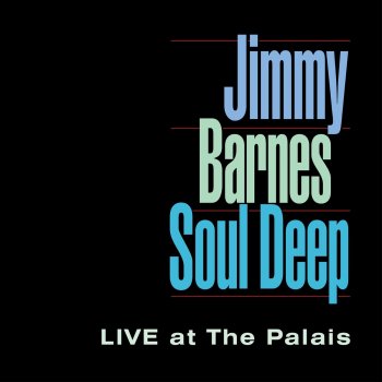 Jimmy Barnes I Gotcha (Live at the Palais)