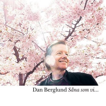 Исполнитель Dan Berglund, альбом Såna Som Vi...