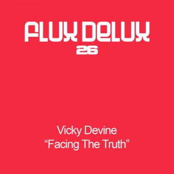 Vicky Devine Facing The Truth (Danny Powers Remix)