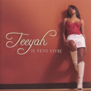 Teeyah Je veux vivre