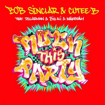 Bob Sinclar feat. Cutee B Rock This Party