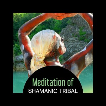 Исполнитель Native Meditation Zone, альбом Meditation of Shamanic Tribal – 50 Native Amercian Songs, Apache Chiricahua, Spirit of the Eagle, Indian Journey