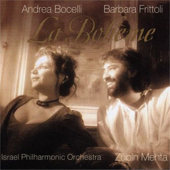 Giacomo Puccini, Andrea Bocelli, Barbara Frittoli, Paolo Gavanelli, Israel Philharmonic Orchestra & Zubin Mehta "O soave fanciulla"