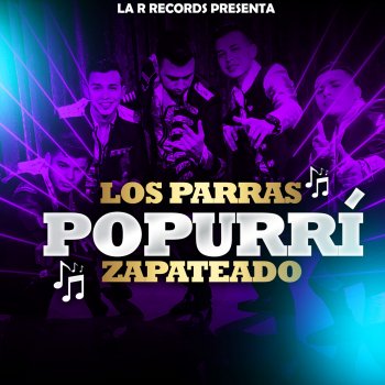 Los Parras Popurrí Zapateado - En Vivo