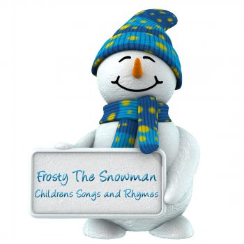 Songs For Children Frosty The Snowman