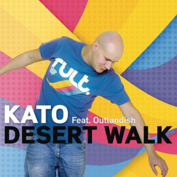 KATO feat. Outlandish Desert Walk (Radio Edit)