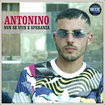 Antonino Nun se vive e speranza